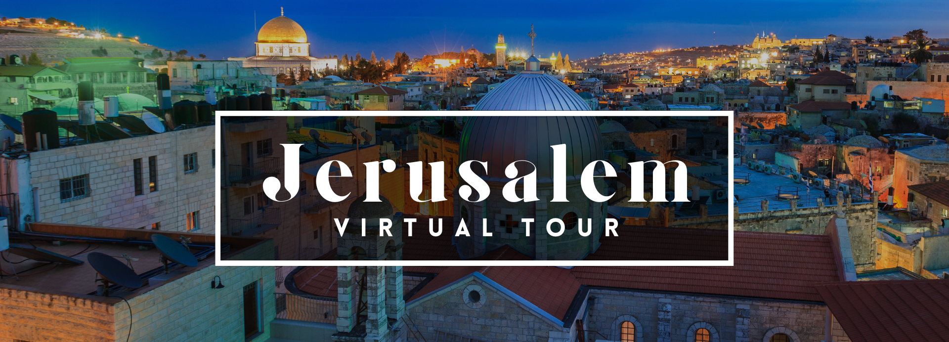 Jerusalem Virtual Tours