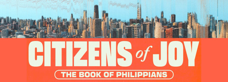 Citizens of Joy | The Book of Philippians