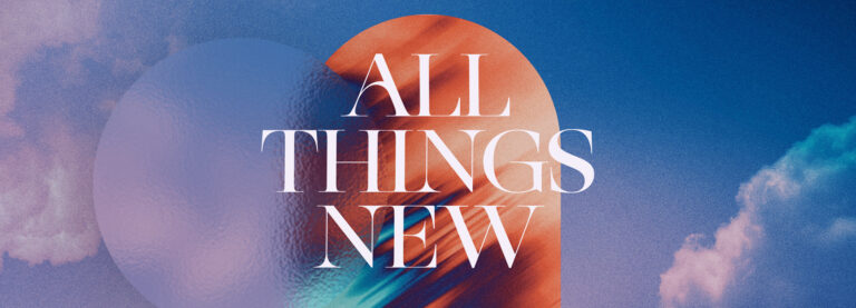 Easter - All Things New