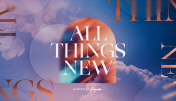 Easter - All Things New