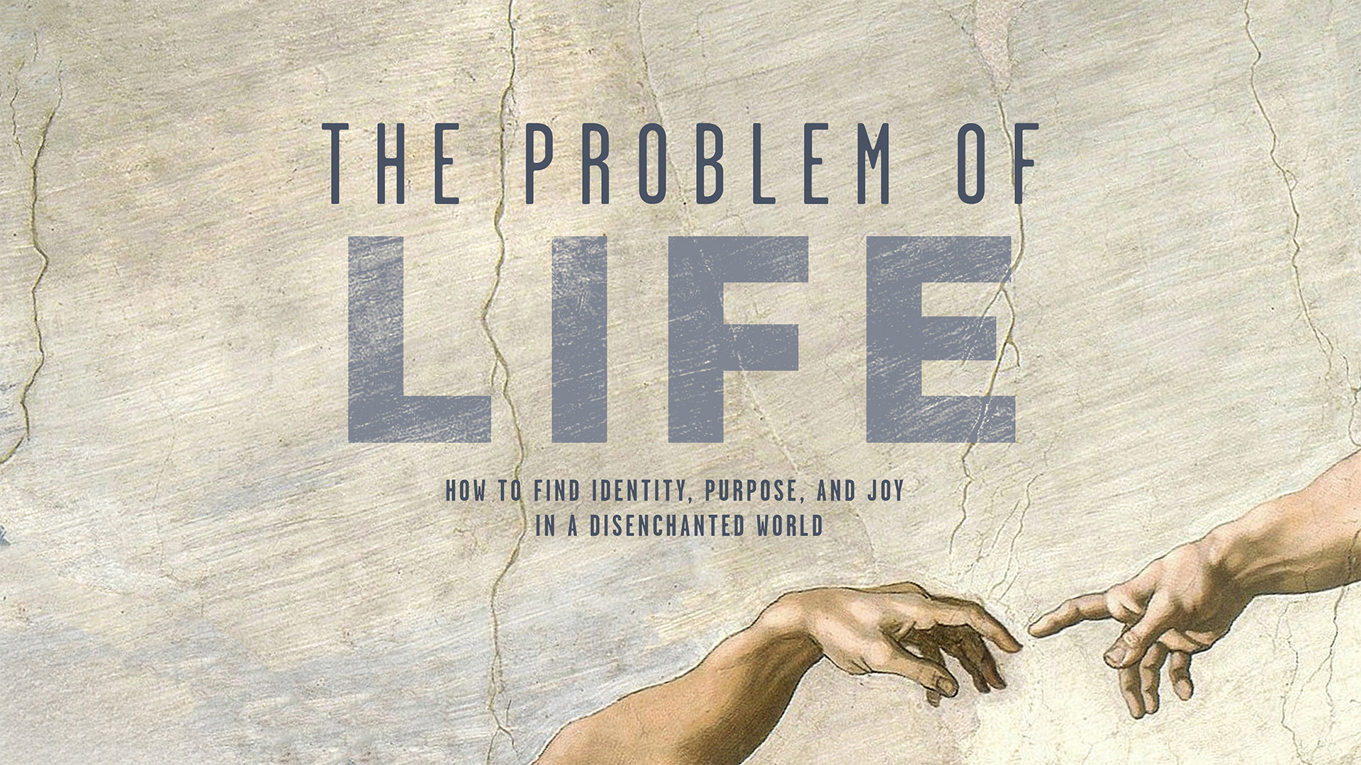 The Problem of Life