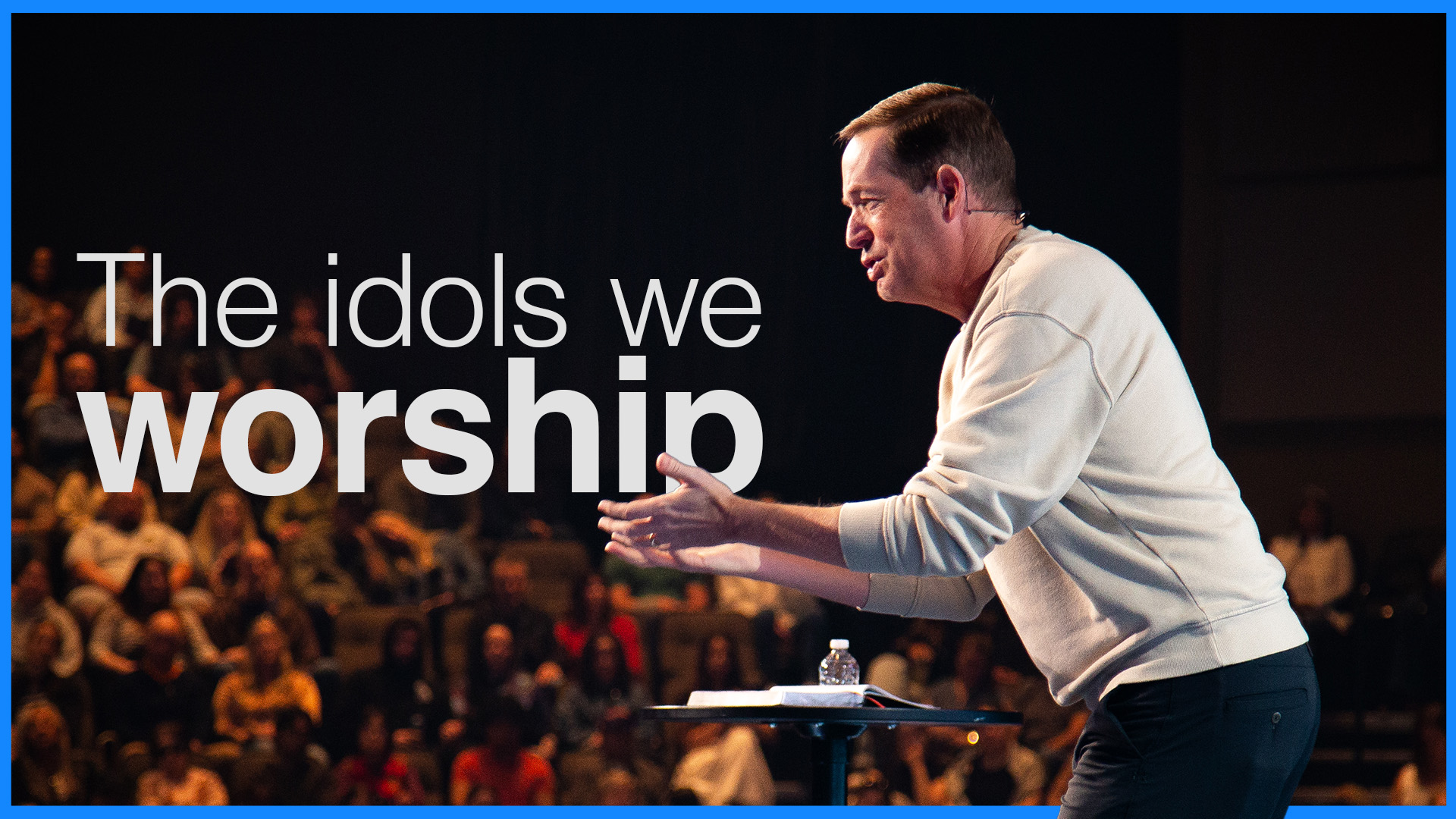 The Idols We Worship