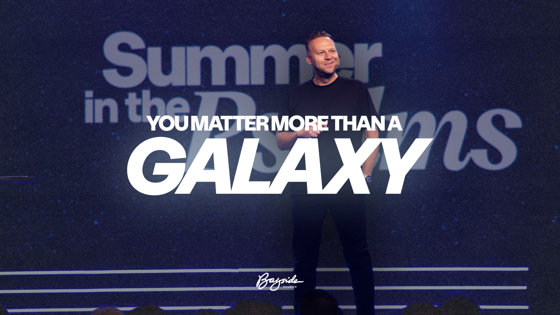 You Matter More Than a Galaxy